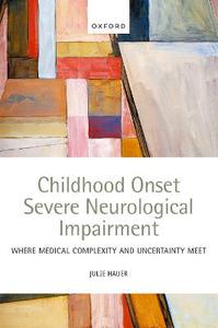 Childhood Onset Severe Neurological Impairment Childhood Onset Severe Neurological Impairment
