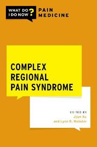 Complex Regional Pain Syndrome Complex Regional Pain Syndrome