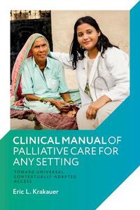 Clinical Manual of Palliative Care for Any Setting Clinical Manual of Palliative Care for Any Setting