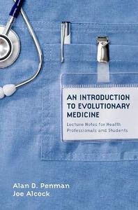 An Introduction to Evolutionary Medicine: Lecture Notes for Health Professionals and Students An Introduction to Evolutionary Medicine: Lecture Notes for Health Professionals and Students