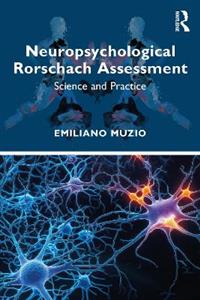 Neuropsychological Rorschach Assessment: Science and Practice Neuropsychological Rorschach Assessment: Science and Practice