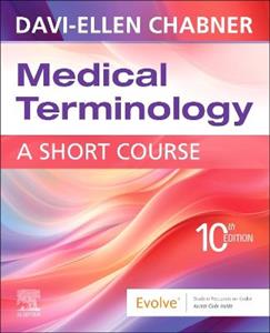 Medical Terminology: A Short Course Medical Terminology: A Short Course