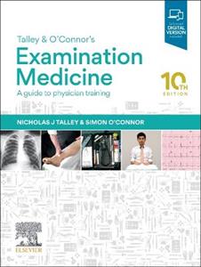 Talley and O'Connor's Examination Medicine: A Guide to Physician Training Talley and O'Connor's Examination Medicine: A Guide to Physician Training
