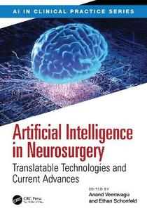 Artificial Intelligence in Neurosurgery: Translatable Technologies and Current Advances Artificial Intelligence in Neurosurgery: Translatable Technologies and Current Advances