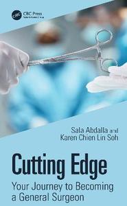 Cutting Edge: Your Journey to Becoming a General Surgeon Cutting Edge: Your Journey to Becoming a General Surgeon