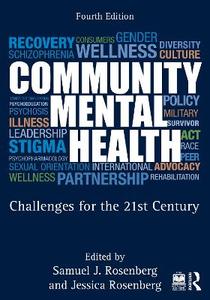 Community Mental Health: Challenges for the 21st Century Community Mental Health: Challenges for the 21st Century