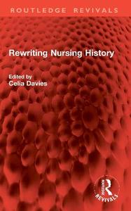 Rewriting Nursing History Rewriting Nursing History