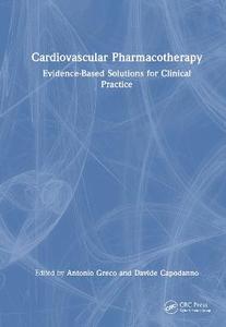 Cardiovascular Pharmacotherapy: Evidence-Based Solutions for Clinical Practice Cardiovascular Pharmacotherapy: Evidence-Based Solutions for Clinical Practice