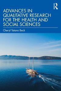 Advances in Qualitative Research for the Health and Social Sciences Advances in Qualitative Research for the Health and Social Sciences