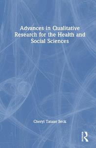 Advances in Qualitative Research for the Health and Social Sciences Advances in Qualitative Research for the Health and Social Sciences