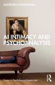 AI Intimacy and Psychoanalysis AI Intimacy and Psychoanalysis