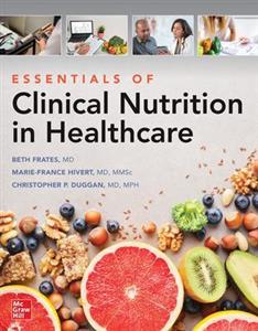 Essentials of Clinical Nutrition in Healthcare Essentials of Clinical Nutrition in Healthcare
