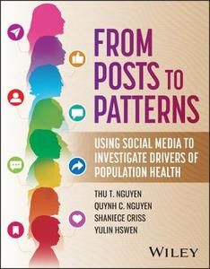 From Posts to Patterns: Using Social Media to Investigate Drivers of Population Health From Posts to Patterns: Using Social Media to Investigate Drivers of Population Health