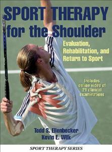 Sport Therapy for the Shoulder: Evaluation, Rehabilitation, and Return to Sport Sport Therapy for the Shoulder: Evaluation, Rehabilitation, and Return to Sport
