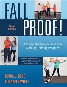 FallProof!: A Comprehensive Balance and Mobility Training Program FallProof!: A Comprehensive Balance and Mobility Training Program