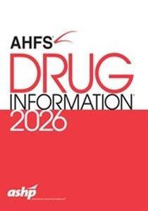 AHFS Drug Information 2026 AHFS Drug Information 2026