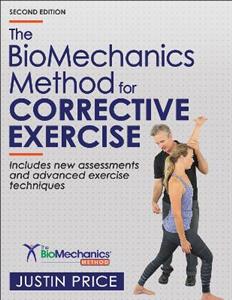 The BioMechanics Method for Corrective Exercise The BioMechanics Method for Corrective Exercise