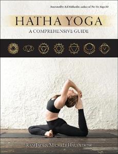 Hatha Yoga: A Comprehensive Guide Hatha Yoga: A Comprehensive Guide