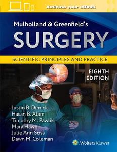 Mulholland & Greenfield's Surgery: Scientific Principles and Practice Mulholland & Greenfield's Surgery: Scientific Principles and Practice