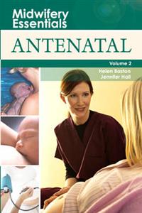 MIDWIFERY ESSENTIALS: ANTENATAL - VOL 2