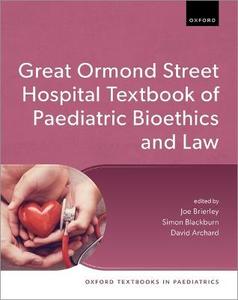 Great Ormond Hospital Textbook Of Paediatric Bioethics amp; Law Paperback Great Ormond Hospital Textbook Of Paediatric Bioethics amp; Law Paperback