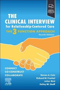 The Clinical Interview for Relationship-Centered Care: The Three Function Approach The Clinical Interview for Relationship-Centered Care: The Three Function Approach