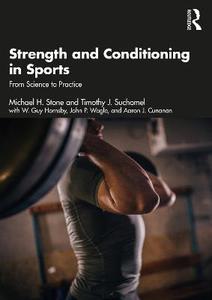 Strength and Conditioning in Sports: From Science to Practice Strength and Conditioning in Sports: From Science to Practice
