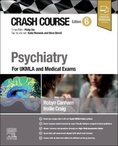 Crash Course Psychiatry: For UKMLA and Medical Exams Crash Course Psychiatry: For UKMLA and Medical Exams