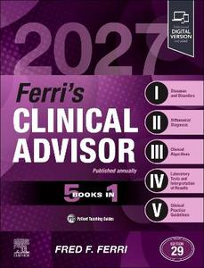 Ferri's Clinical Advisor 2027: 5 Books in 1 Ferri's Clinical Advisor 2027: 5 Books in 1