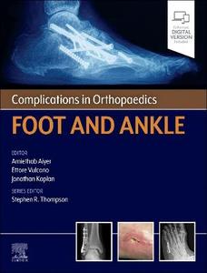Complications in Orthopaedics: Foot and Ankle Complications in Orthopaedics: Foot and Ankle