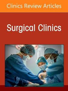 Genetics and Screening for the General Surgeon, An Issue of Surgical Clinics: Volume 106-4 Genetics and Screening for the General Surgeon, An Issue of Surgical Clinics: Volume 106-4