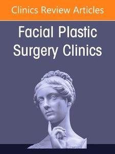 Healing from Within: Biologics in Facial Plastic Surgery, An Issue of Facial Plastic Surgery Clinics of North America: Volume 34-3 Healing from Within: Biologics in Facial Plastic Surgery, An Issue of Facial Plastic Surgery Clinics of North America: Volume 34-3