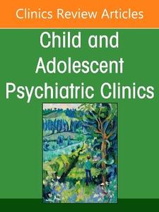 The Behavioral Health Crisis Care Continuum for Youth, An Issue of Child and Adolescent Psychiatric Clinics of North America: Volume 35-3 The Behavioral Health Crisis Care Continuum for Youth, An Issue of Child and Adolescent Psychiatric Clinics of North America: Volume 35-3