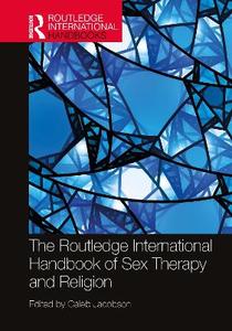 The Routledge International Handbook of Sex Therapy and Religion The Routledge International Handbook of Sex Therapy and Religion