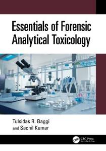Essentials of Forensic Analytical Toxicology Essentials of Forensic Analytical Toxicology