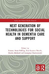 Next Generation of Technologies for Social Health in Dementia Care and Support Next Generation of Technologies for Social Health in Dementia Care and Support