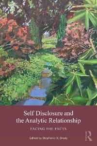 Self Disclosure and the Analytic Relationship: Facing the Facts Self Disclosure and the Analytic Relationship: Facing the Facts