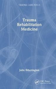 Trauma Rehabilitation Medicine Trauma Rehabilitation Medicine