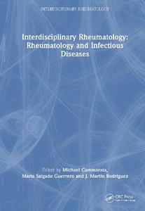 Interdisciplinary Rheumatology: Rheumatology and Infectious Diseases Interdisciplinary Rheumatology: Rheumatology and Infectious Diseases