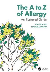 The A to Z of Allergy: An Illustrated Guide The A to Z of Allergy: An Illustrated Guide