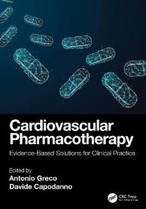 Cardiovascular Pharmacotherapy: Evidence-Based Solutions for Clinical Practice Cardiovascular Pharmacotherapy: Evidence-Based Solutions for Clinical Practice