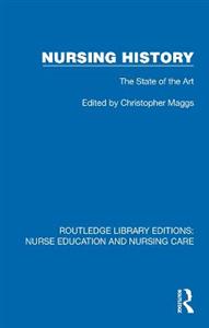 Nursing History: The State of the Art Nursing History: The State of the Art