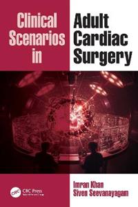 Clinical Scenarios in Adult Cardiac Surgery Clinical Scenarios in Adult Cardiac Surgery