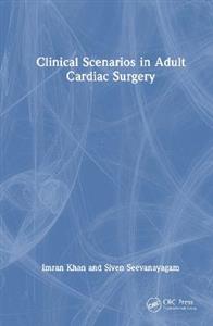 Clinical Scenarios in Adult Cardiac Surgery Clinical Scenarios in Adult Cardiac Surgery
