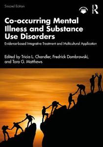Co-occurring Mental Illness and Substance Use Disorders: Evidence-based Integrative Treatment and Multicultural Application Co-occurring Mental Illness and Substance Use Disorders: Evidence-based Integrative Treatment and Multicultural Application