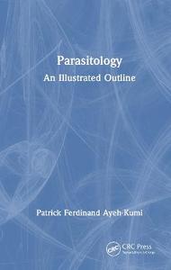 Parasitology: An Illustrated Outline Parasitology: An Illustrated Outline