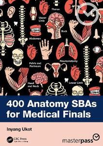400 Anatomy SBAs for Medical Finals 400 Anatomy SBAs for Medical Finals