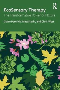 EcoSensory Therapy: The Transformative Power of Nature EcoSensory Therapy: The Transformative Power of Nature