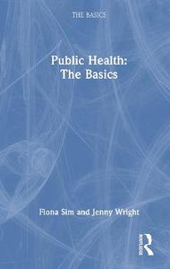 Public Health: The Basics Public Health: The Basics