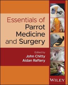 Essentials of Parrot Medicine Essentials of Parrot Medicine
